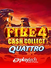 Fire 4: Cash Collect Quattro